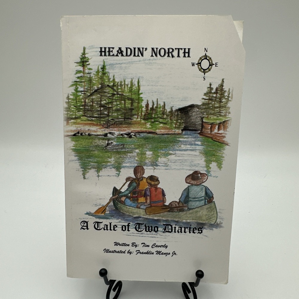 Headin' North-A Tale of Two Diaries, Large Print, Tim Caverly, PB, MAINE Life